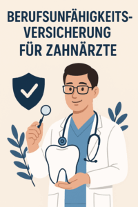 Berufsunfähigkeitsversicherung für Zahnärzte